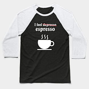 I feel depresso / dark background Baseball T-Shirt